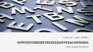 Fear of Long Words Phobia - Hippopotomonstrosesquippedaliophobia
